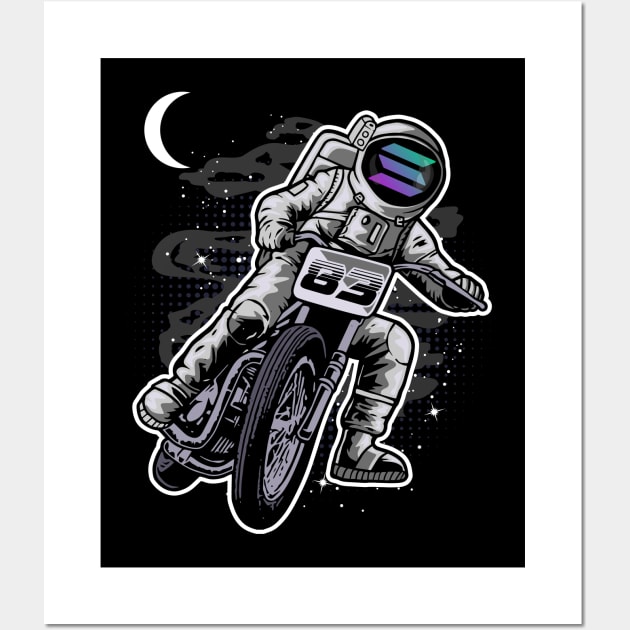 Astronaut Motorbike Solana Coin To The Moon Crypto Token Cryptocurrency Wallet Birthday Gift For Men Women Kids Wall Art by Thingking About